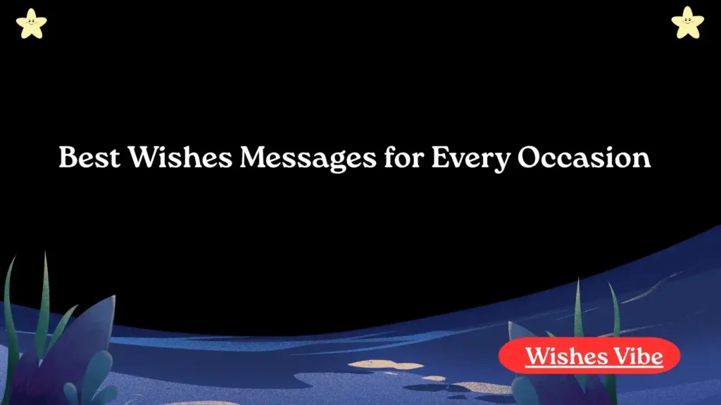 Best Wishes Messages for Every Occasion