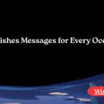 Best Wishes Messages for Every Occasion